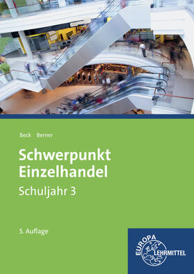 Beck / Berner | Schwerpunkt Einzelhandel Schuljahr 3 | Buch | 978-3-8085-9629-6 | sack.de