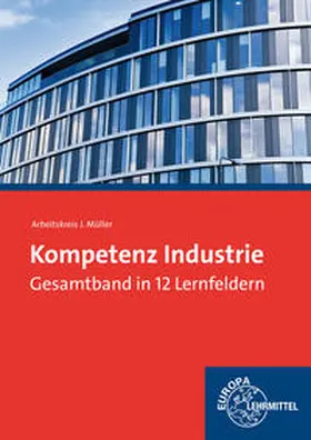 Felsch / Frühbauer / Krohn |  Kompetenz Industrie | Buch |  Sack Fachmedien