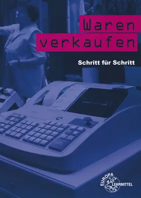 Eichhoff / Löbbert / Lungershausen |  Waren verkaufen Schritt für Schritt | Buch |  Sack Fachmedien
