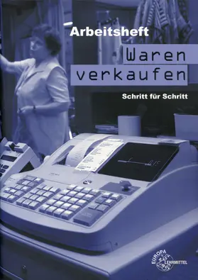 Eichhoff / Löbbert / Lungershausen |  Waren verkaufen Schritt für Schritt | Buch |  Sack Fachmedien