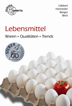 Beck / Berges / Hanrieder |  Lebensmittel - Waren, Qualitäten, Trends | Buch |  Sack Fachmedien