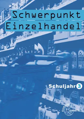 Beck / Berner / Leimser |  Schwerpunkt Einzelhandel Schuljahr 3 - Lernfelder 8-10, 14, 17 | Buch |  Sack Fachmedien