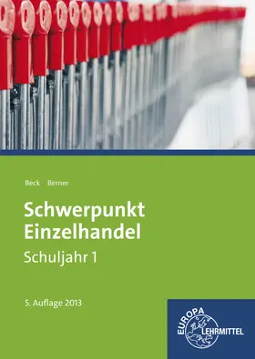 Beck / Berner |  Schwerpunkt Einzelhandel Schuljahr 1 - Lernfelder 1-5, 11, 15 | Buch |  Sack Fachmedien