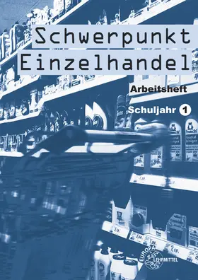 Beck / Eichhoff / Grahle |  Schwerpunkt Einzelhandel Schuljahr 1 | Buch |  Sack Fachmedien