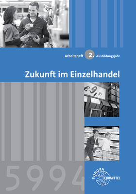 Beck / Eichhoff / Löbbert |  Arbeitsheft Zukunft im Einzelhandel 2. Ausbildungsjahr | Buch |  Sack Fachmedien