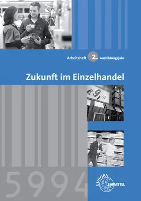 Beck / Eichhoff / Löbbert |  Zukunft im Einzelhandel 2. Ausbildungsjahr | Buch |  Sack Fachmedien