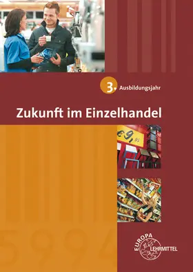 Beck / Berner / Leimser |  Zukunft im Einzelhandel 3. Ausbildungsjahr | Buch |  Sack Fachmedien