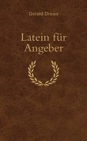 Drews |  Latein für Angeber | Buch |  Sack Fachmedien