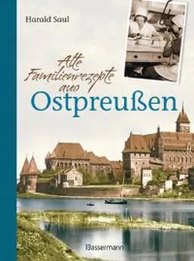 Saul |  Alte Familienrezepte aus Ostpreußen | Buch |  Sack Fachmedien