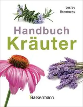 Bremness |  Handbuch Kräuter | Buch |  Sack Fachmedien