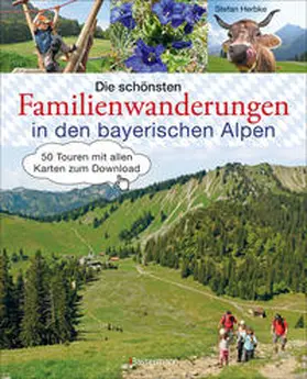 Herbke |  Die schönsten Familienwanderungen in den bayerischen Alpen | Buch |  Sack Fachmedien