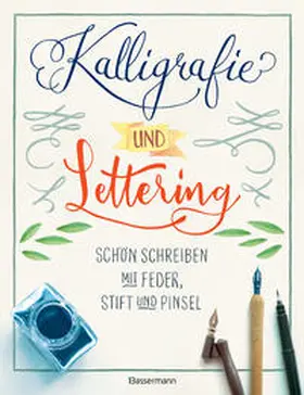 Pautner |  Kalligrafie und Lettering. Schön schreiben mit Feder, Stift und Pinsel | Buch |  Sack Fachmedien