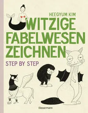 Kim |  Witzige Fabelwesen zeichnen. Von Alraune bis Zombie | Buch |  Sack Fachmedien