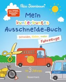 Sternbaum |  Mein kunterbuntes Ausschneidebuch - Fahrzeuge. Schneiden, kleben, malen ab 3 Jahren. Mit Scherenführerschein | Buch |  Sack Fachmedien