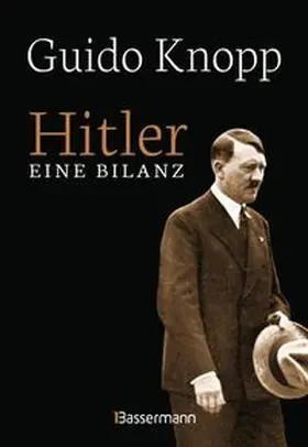 Knopp |  Hitler - Eine Bilanz: Der Spiegel-Bestseller als Sonderausgabe. Fundiert, informativ und spannend erzählt | Buch |  Sack Fachmedien