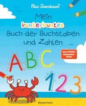 Sternbaum |  Mein kunterbuntes Buch der Buchstaben und Zahlen. Spielerisch das Alphabet und die Zahlen von 1 bis 20 lernen. Für Vorschulkinder ab 5 Jahren | Buch |  Sack Fachmedien