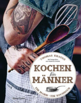 Krause | Kochen für Männer - Über 50 einfache aber raffinierte Rezepte | Buch | 978-3-8094-4786-3 | sack.de