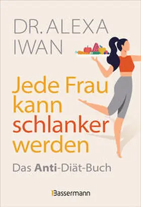 Iwan |  Jede Frau kann schlanker werden | Buch |  Sack Fachmedien