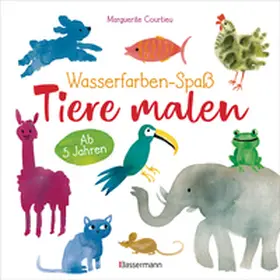 Courtieu |  Wasserfarben-Spaß: Tiere malen. Mit wenigen Pinselstrichen. Für Aquarell- und Wasserfarben. | Buch |  Sack Fachmedien