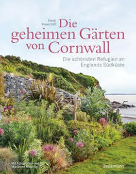 Howcroft |  Die geheimen Gärten von Cornwall - Die schönsten Refugien an Englands Südküste | Buch |  Sack Fachmedien