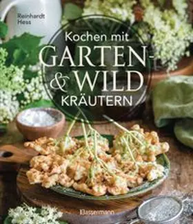 Hess |  Kochen mit Garten- und Wildkräutern | Buch |  Sack Fachmedien