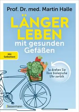 Halle |  Länger leben mit gesunden Gefäßen | Buch |  Sack Fachmedien