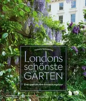 Summerley |  Londons schönste Gärten | Buch |  Sack Fachmedien