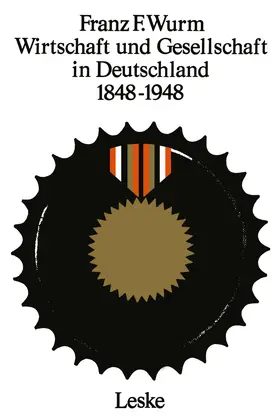 Wurm |  Wirtschaft und Gesellschaft in Deutschland 1848-1948 | Buch |  Sack Fachmedien