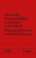 Holtmann |  Das sozialwissenschaftliche Curriculum in der Schule | Buch |  Sack Fachmedien