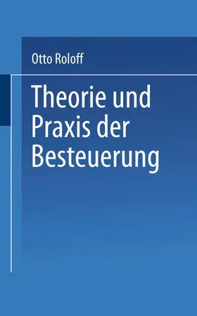 Roloff | Theorie und Praxis der Besteuerung | Buch | 978-3-8100-0235-8 | www.sack.de