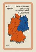Thalheim |  Die wirtschaftliche Entwicklung der beiden Staaten in Deutschland | Buch |  Sack Fachmedien