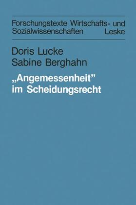 Lucke / Berghahn | Berghahn, S: ¿Angemessenheit¿ im Scheidungsrecht | Buch | 978-3-8100-0412-3 | sack.de