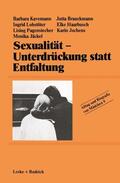 Kavemann / Lohstöter / Pagenstecher |  Kavemann, B: Sexualität ¿ Unterdrückung statt Entfaltung | Buch |  Sack Fachmedien