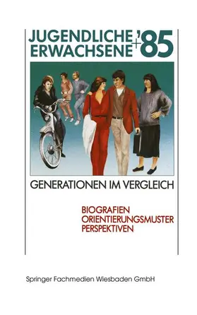  Jugendliche + Erwachsene '85 Generationen im Vergleich | Buch |  Sack Fachmedien
