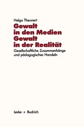 Theunert |  Gewalt in den Medien - Gewalt in der Realität | Buch |  Sack Fachmedien