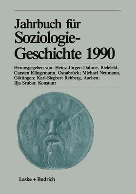 Dahme / Klingemann / Srubar | Jahrbuch für Soziologiegeschichte 1990 | Buch | 978-3-8100-0739-1 | sack.de