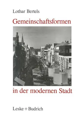 Bertels |  Gemeinschaftsformen in der modernen Stadt | Buch |  Sack Fachmedien
