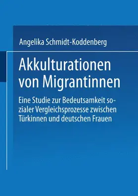 Schmidt-Koddenberg |  Akkulturation von Migrantinnen | Buch |  Sack Fachmedien