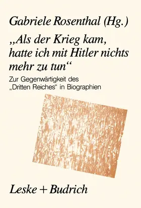 Rosenthal |  "Als der Krieg kam, hatte ich mit Hitler nichts mehr zu tun" | Buch |  Sack Fachmedien