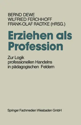 Dewe / Ferchhoff / Radtke |  Erziehen als Profession | Buch |  Sack Fachmedien