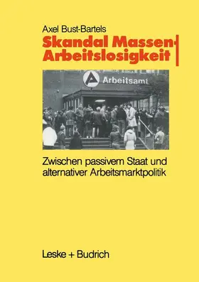 Bust-Bartels |  Skandal Massenarbeitslosigkeit | Buch |  Sack Fachmedien