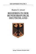 Schmidt |  Schmidt, M: Regieren in der Bundesrepublik Deutschland | Buch |  Sack Fachmedien