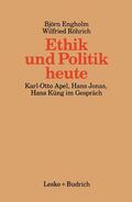 Engholm / Röhrich |  Ethik und Politik heute | Buch |  Sack Fachmedien