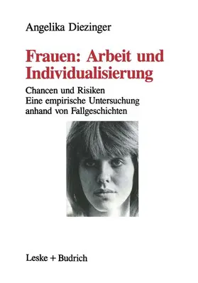 Diezinger | Frauen: Arbeit und Individualisierung | Buch | 978-3-8100-0873-2 | www.sack.de