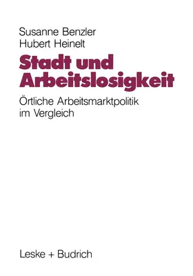 Benzler / Heinelt |  Stadt und Arbeitslosigkeit | Buch |  Sack Fachmedien
