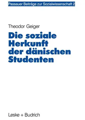 Geiger |  Die soziale Herkunft der dänischen Studenten | Buch |  Sack Fachmedien