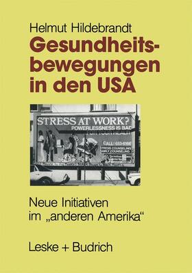 Hildebrandt | Hildebrandt, H: Gesundheitsbewegungen in den USA | Buch | 978-3-8100-0910-4 | sack.de