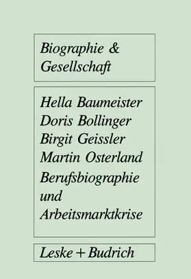 Baumeister / Osterland / Bollinger |  Berufsbiographie und Arbeitsmarktkrise | Buch |  Sack Fachmedien