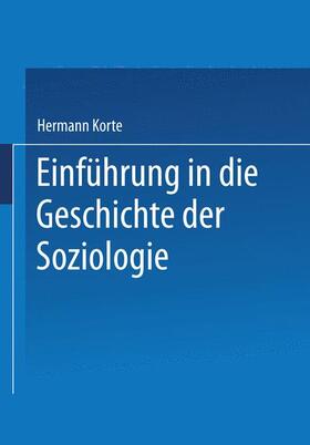 Korte |  Korte, H: Einführung in die Geschichte der Soziologie | Buch |  Sack Fachmedien