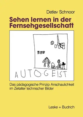 Schnoor |  Sehen lernen in der Fernsehgesellschaft | Buch |  Sack Fachmedien